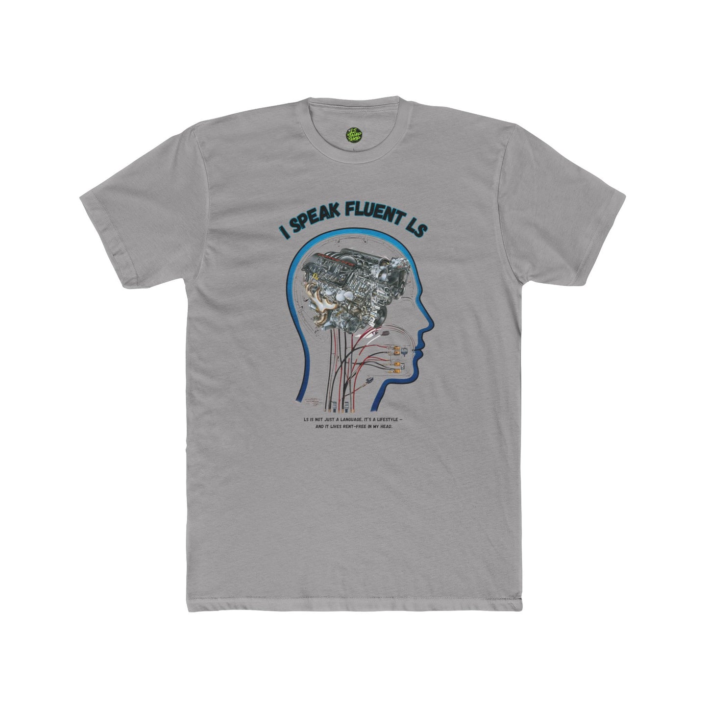 "I Speak Fluent LS" Tee