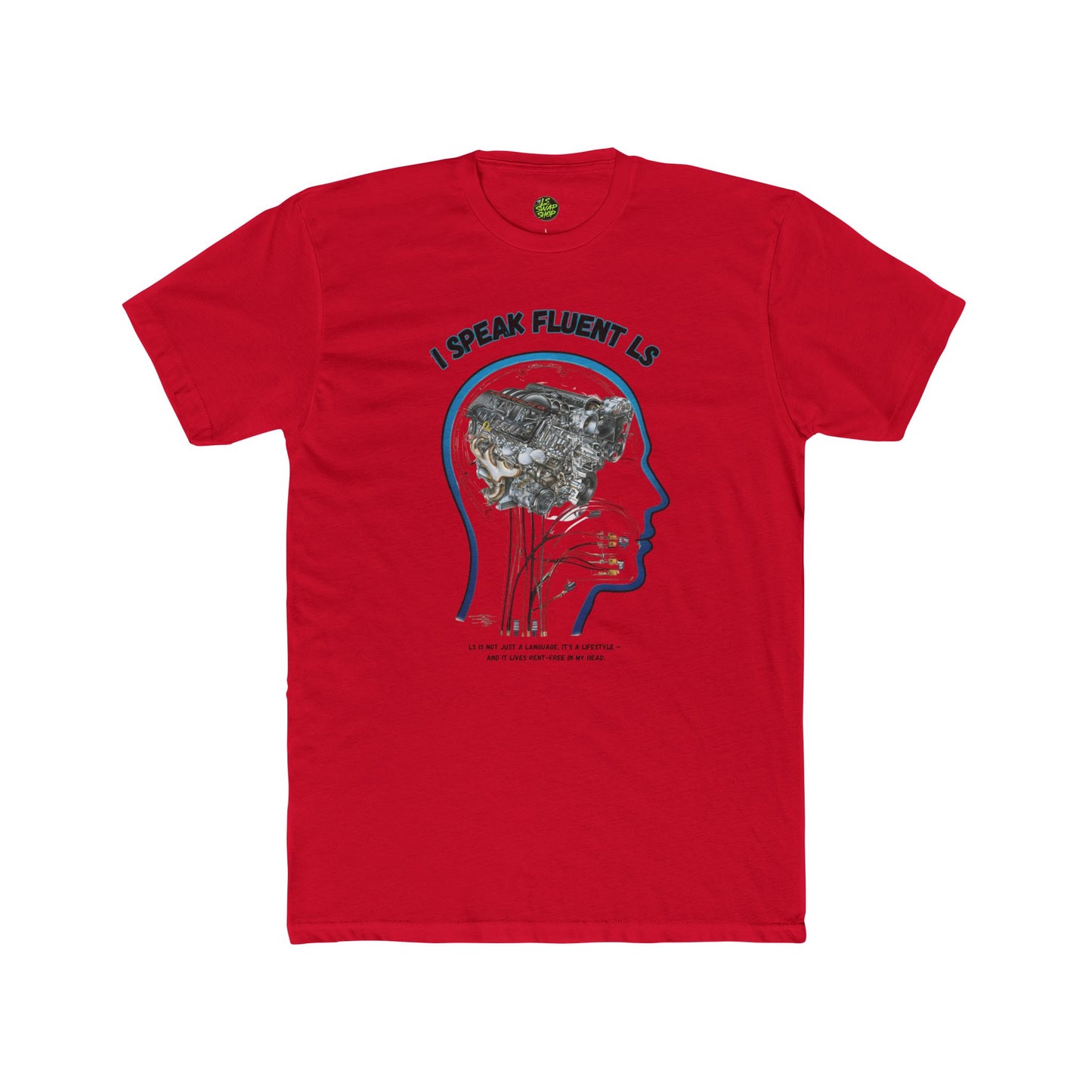 "I Speak Fluent LS" Tee