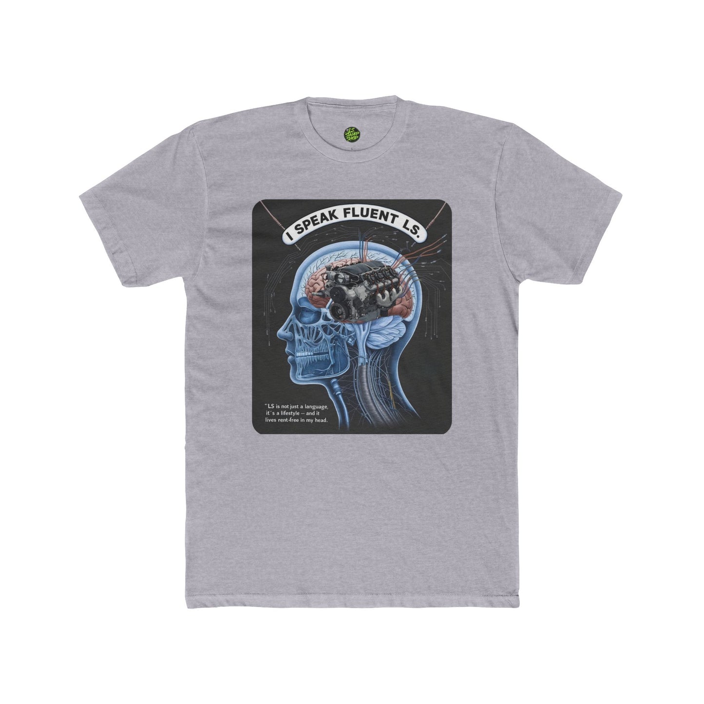 "I Speak Fluent LS" Tee