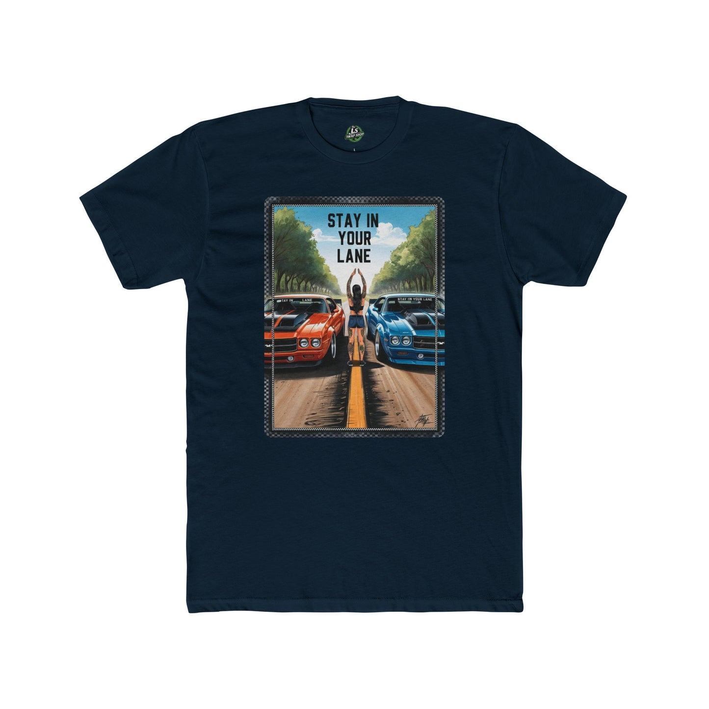 Stay In Your Lane Tee β Muscle Cars & Road Races π₯