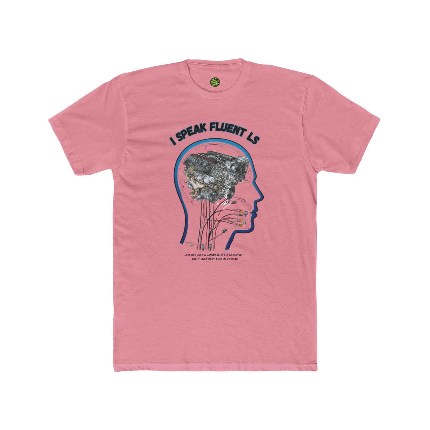 "I Speak Fluent LS" Tee