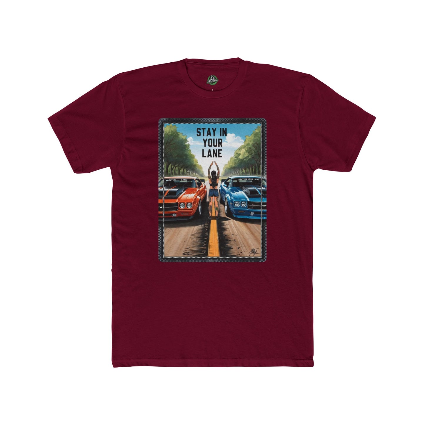 Stay In Your Lane Tee β Muscle Cars & Road Races π₯