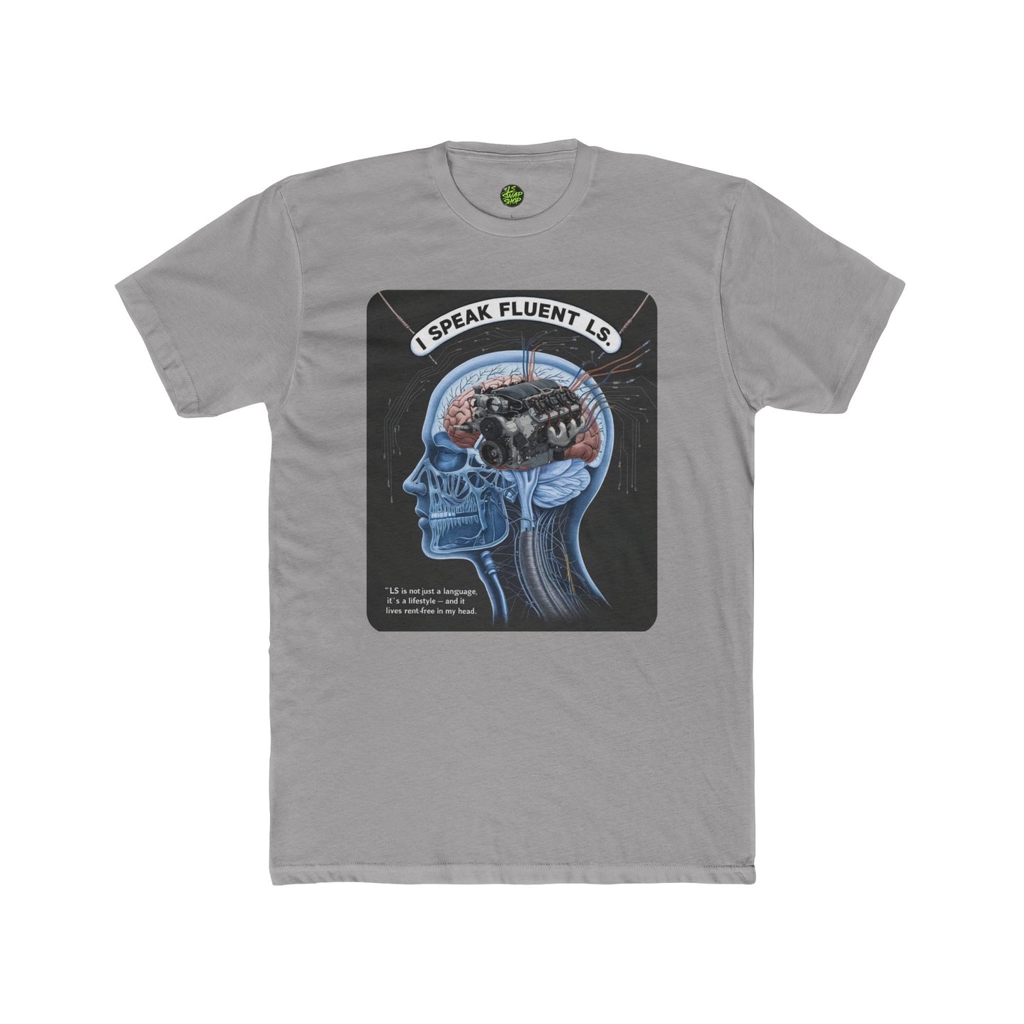 "I Speak Fluent LS" Tee