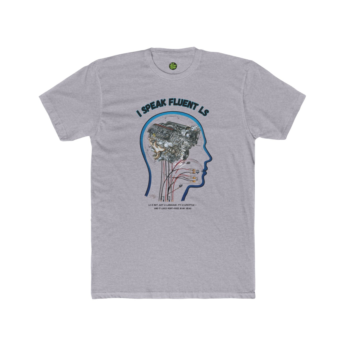 "I Speak Fluent LS" Tee