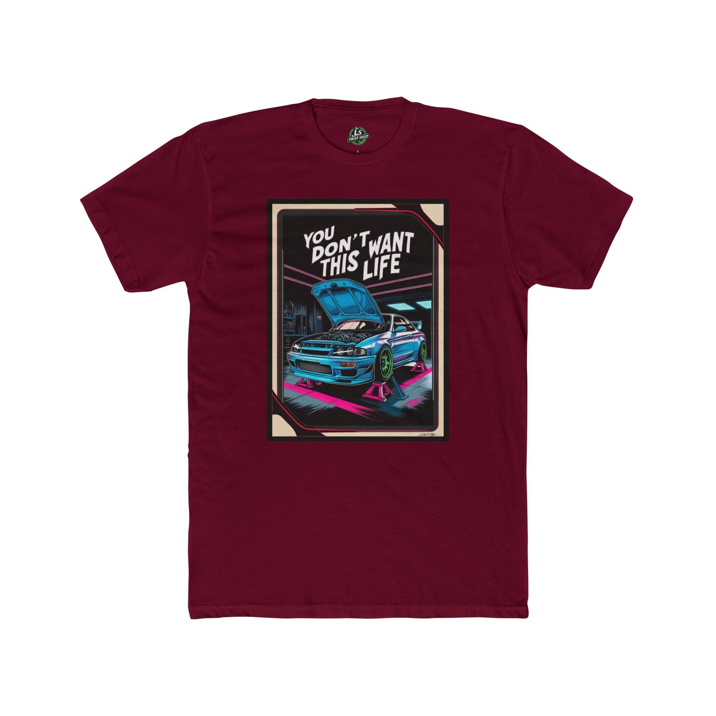 You Don’t Want This Life Tee – The Garage Grind Never Stops 🔧