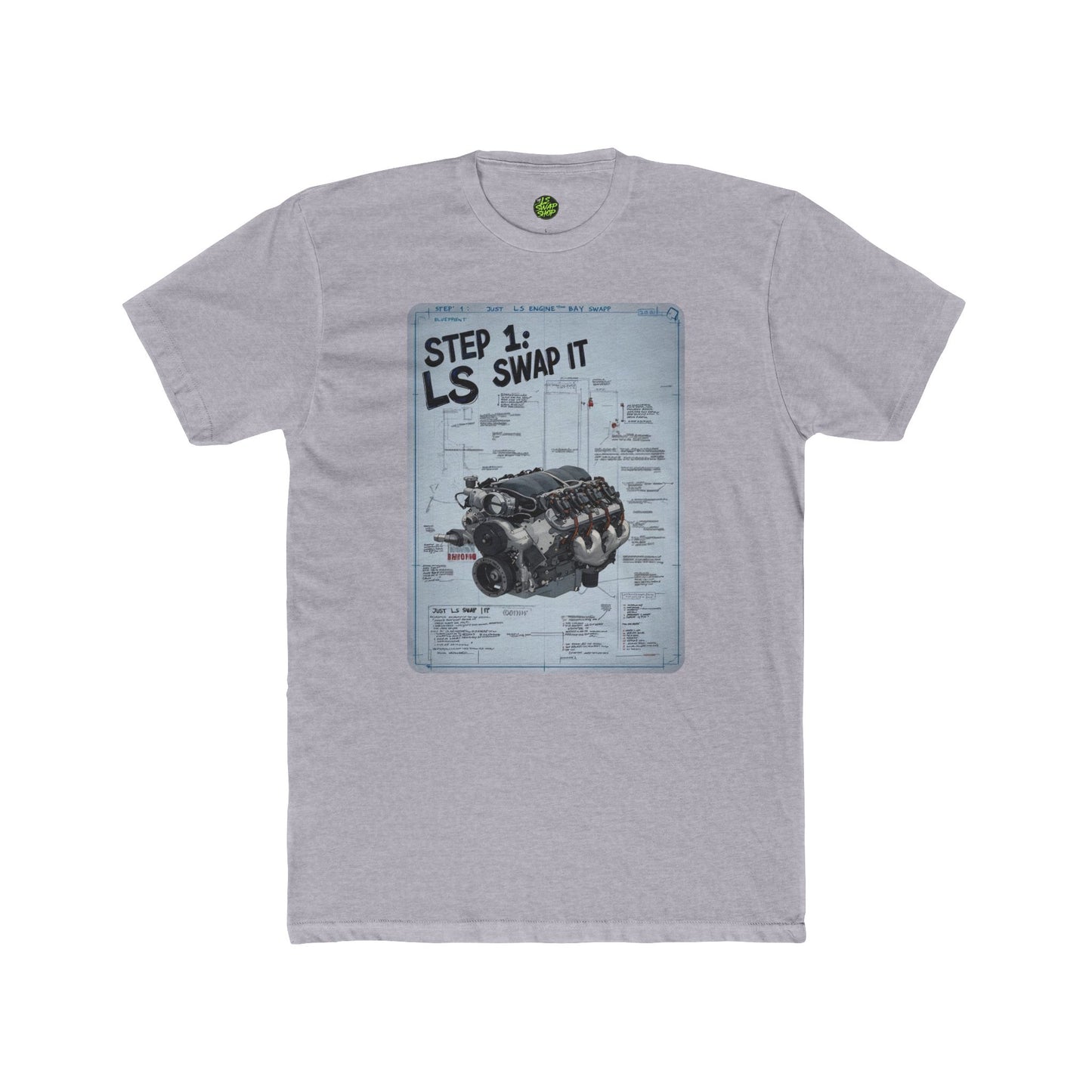 "Step 1: Just LS Swap It" Blueprint Tee