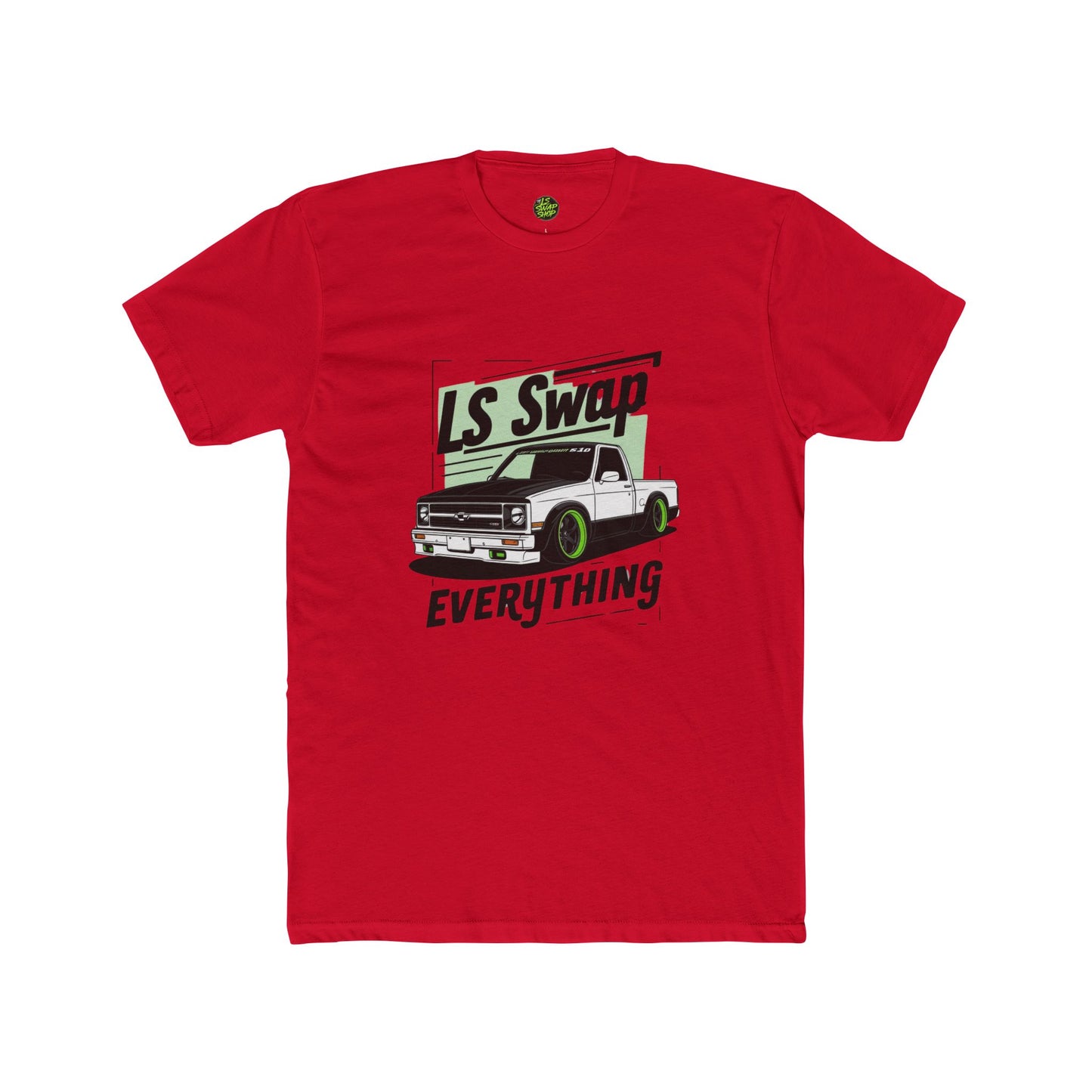 LS Swap Everything Tee – Drop It, Swap It, Send It 🔥