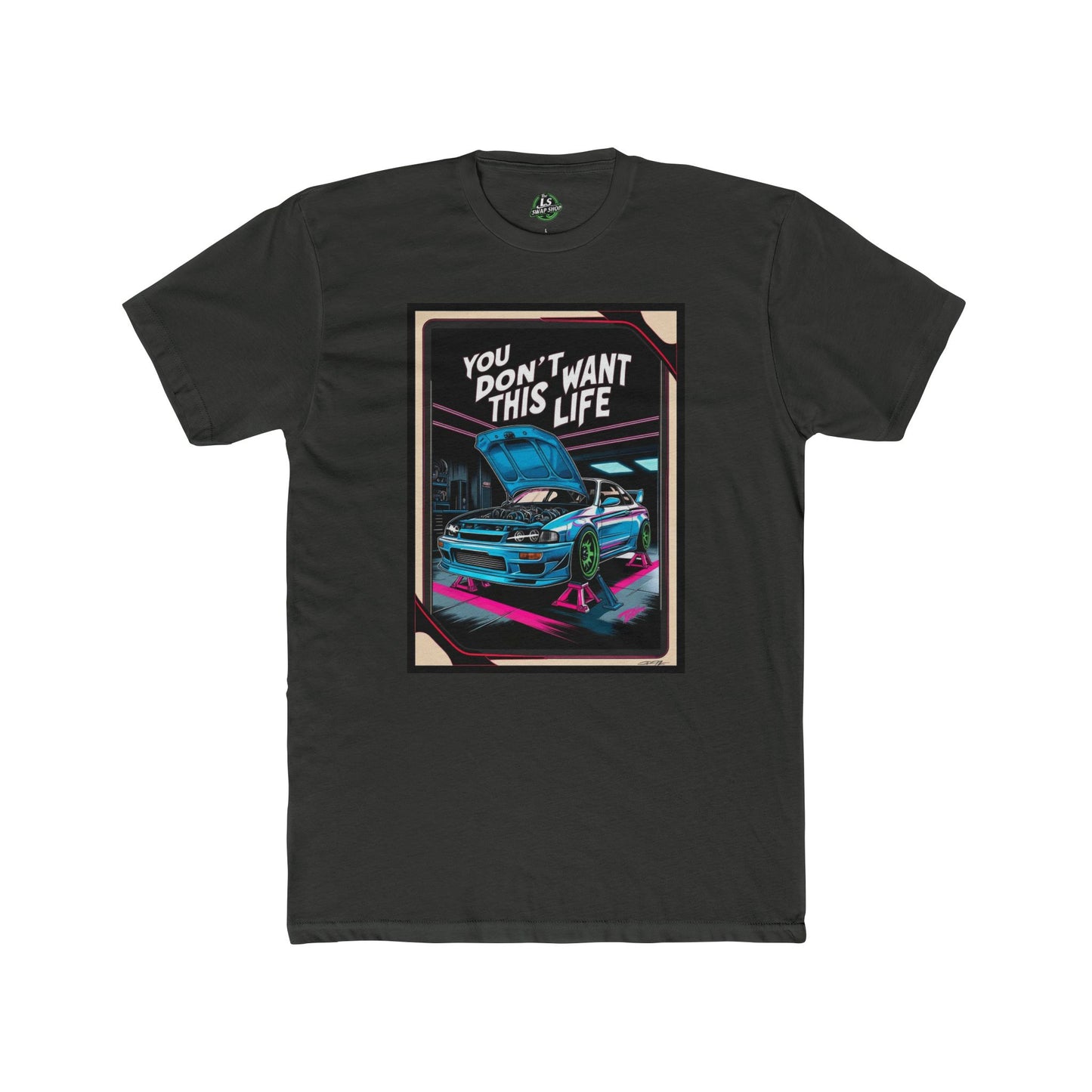 You Don’t Want This Life Tee – The Garage Grind Never Stops 🔧