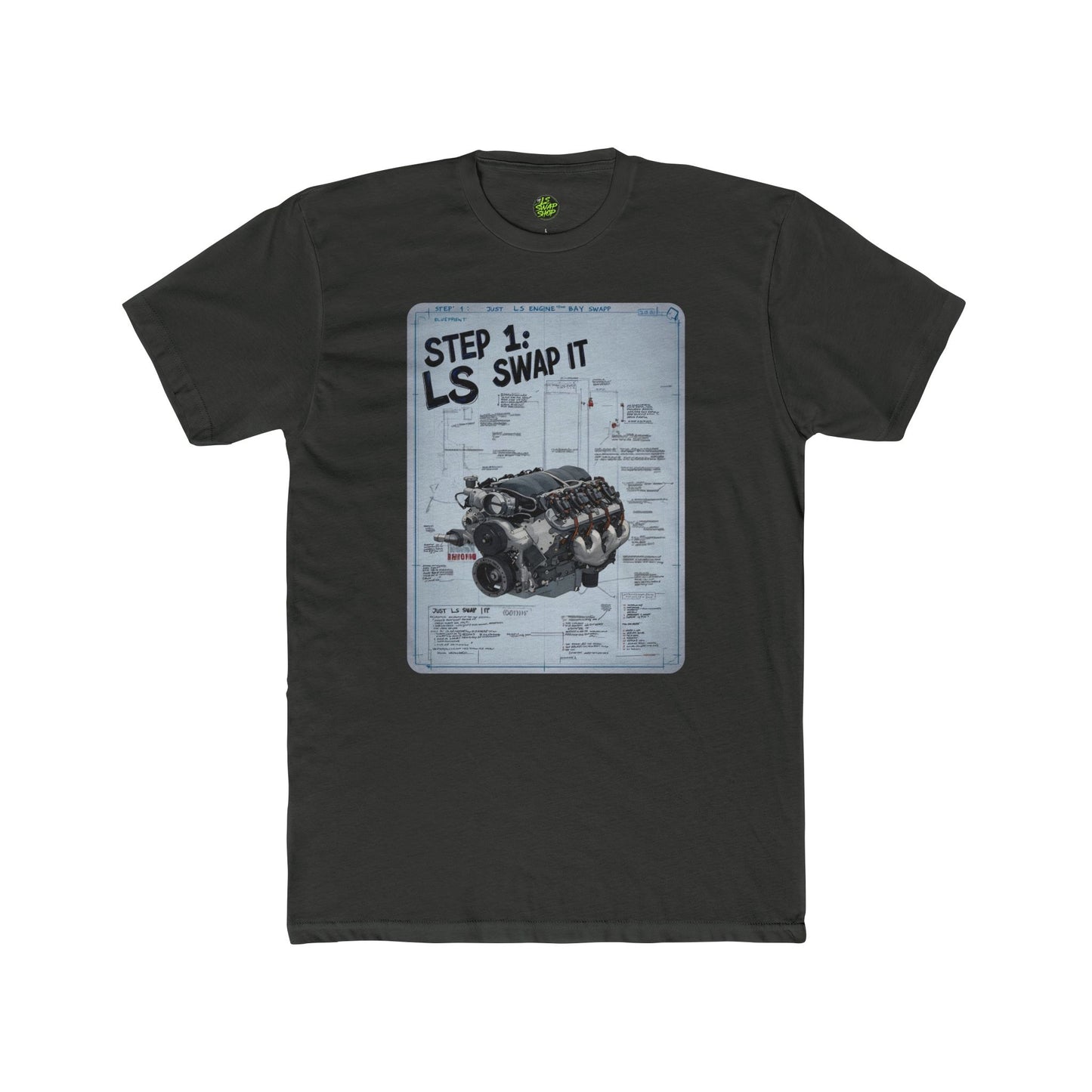 "Step 1: Just LS Swap It" Blueprint Tee