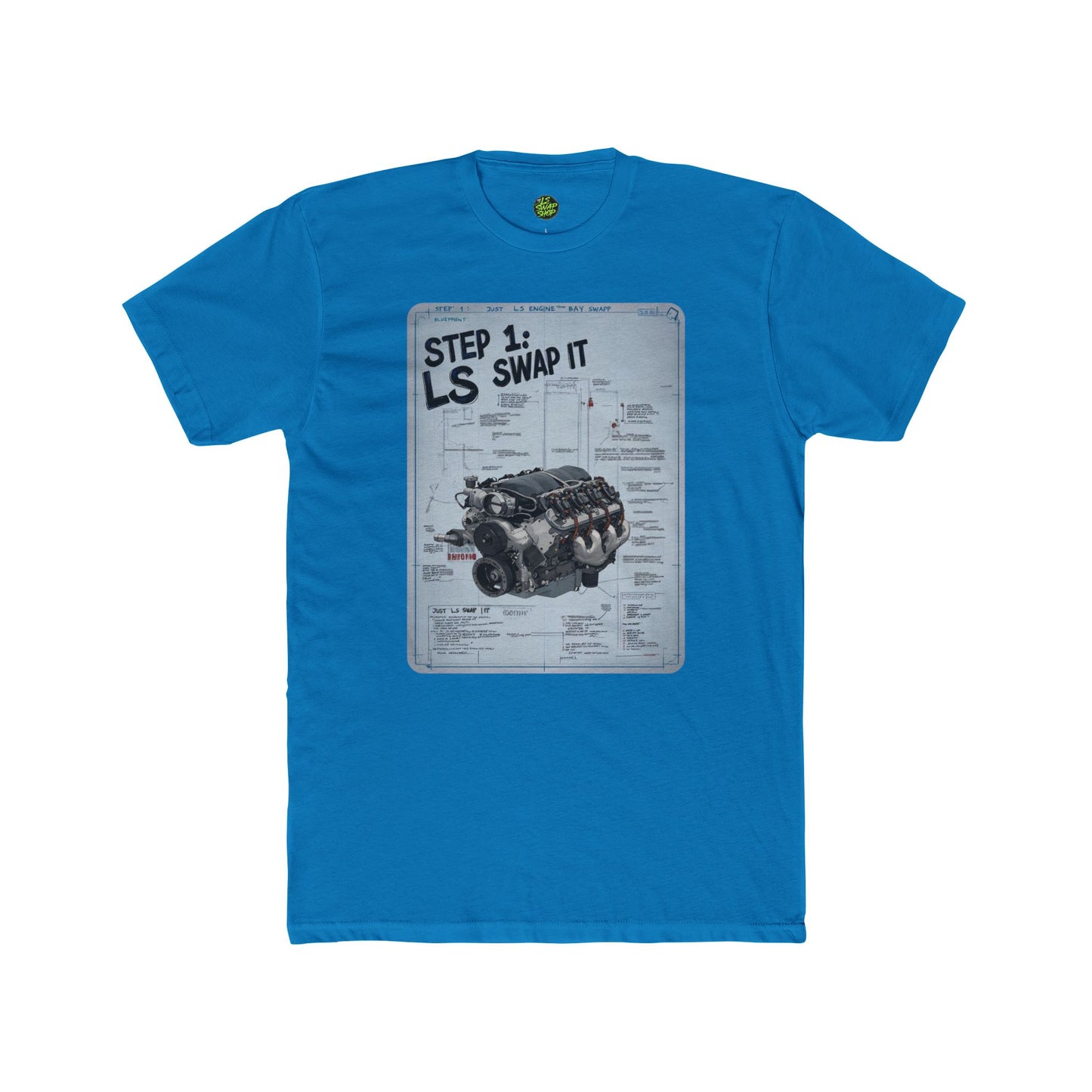 "Step 1: Just LS Swap It" Blueprint Tee