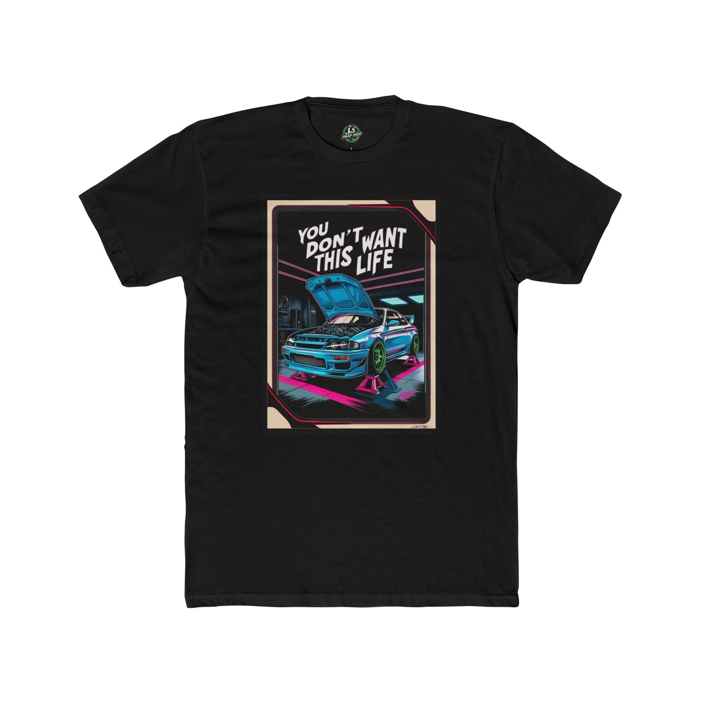 You Don’t Want This Life Tee – The Garage Grind Never Stops 🔧