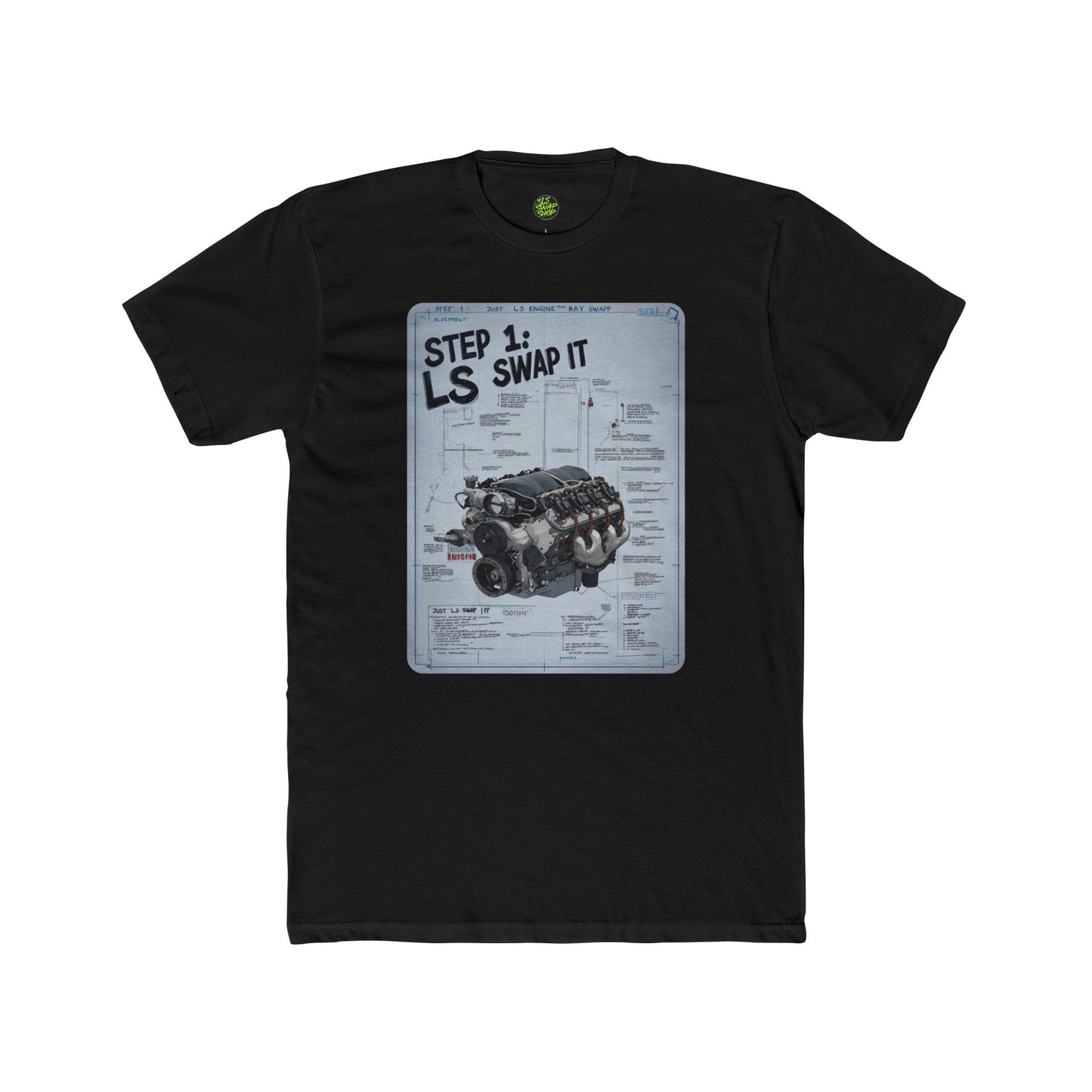 "Step 1: Just LS Swap It" Blueprint Tee