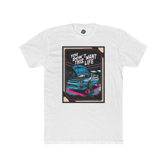 You Don’t Want This Life Tee – The Garage Grind Never Stops 🔧