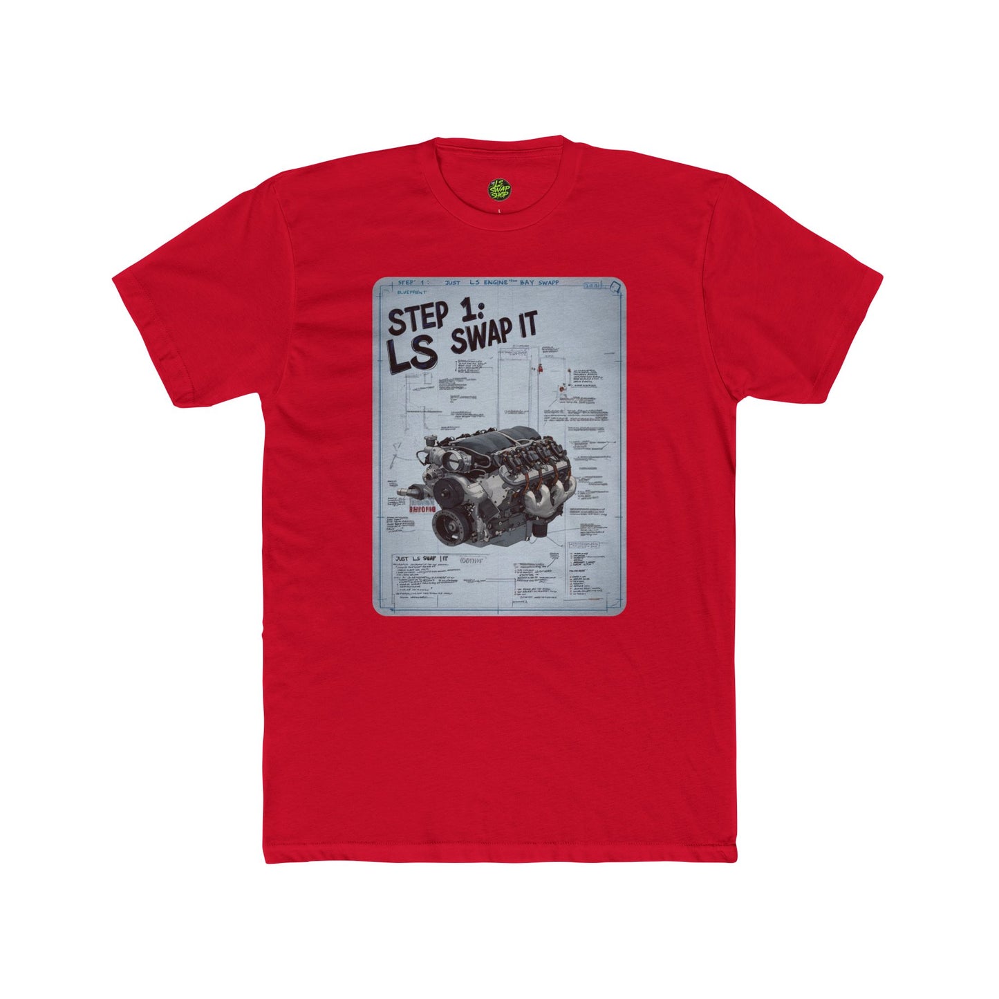 "Step 1: Just LS Swap It" Blueprint Tee